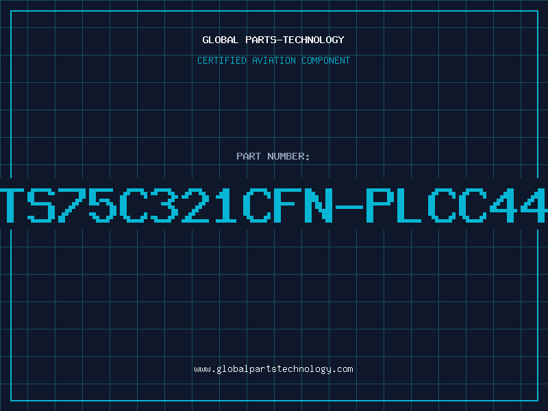 Aviation Part TS75C321CFN-PLCC44