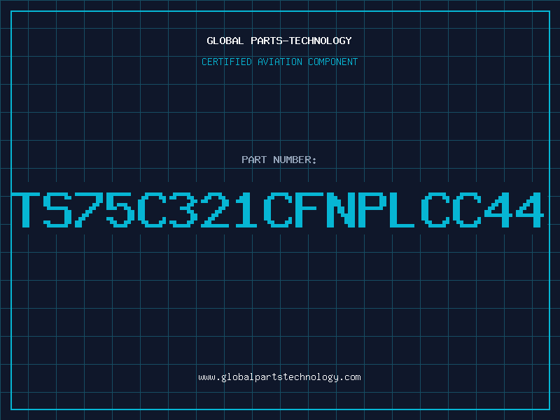 Aviation Part TS75C321CFNPLCC44