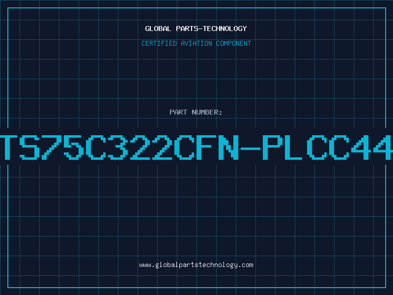 Aviation Part TS75C322CFN-PLCC44