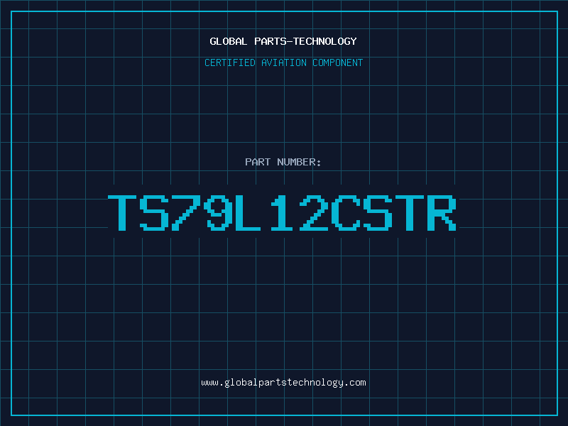 Aviation Part TS79L12CSTR