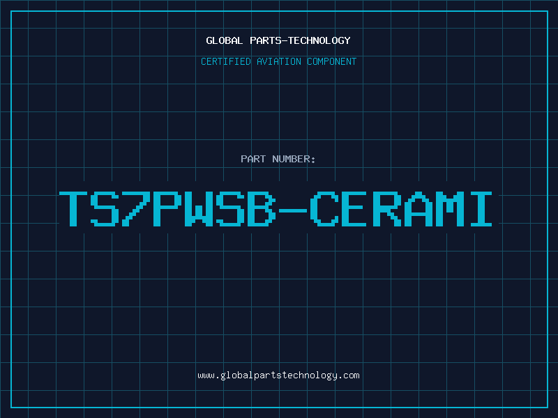 Aviation Part TS7PWSB-CERAMI