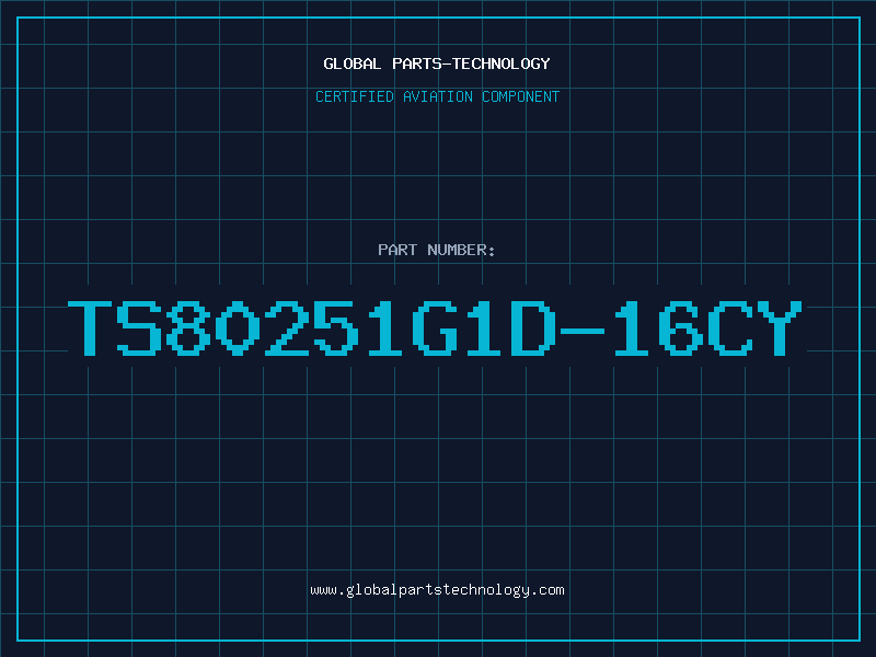 Aviation Part TS80251G1D-16CY