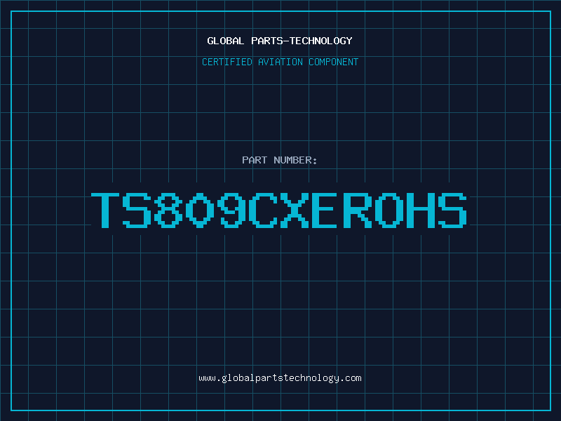 Aviation Part TS809CXEROHS