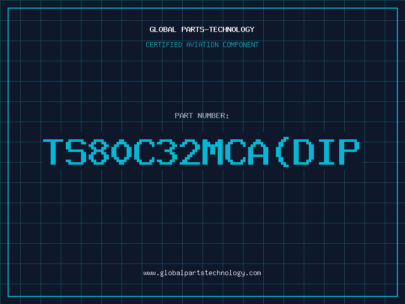Aviation Part TS80C32MCADIP