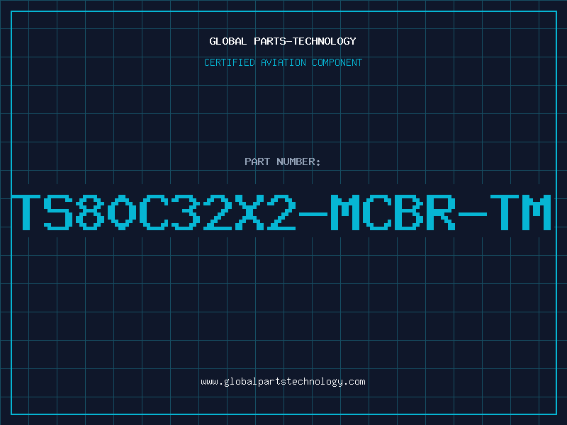Aviation Part TS80C32X2-MCBR-TM