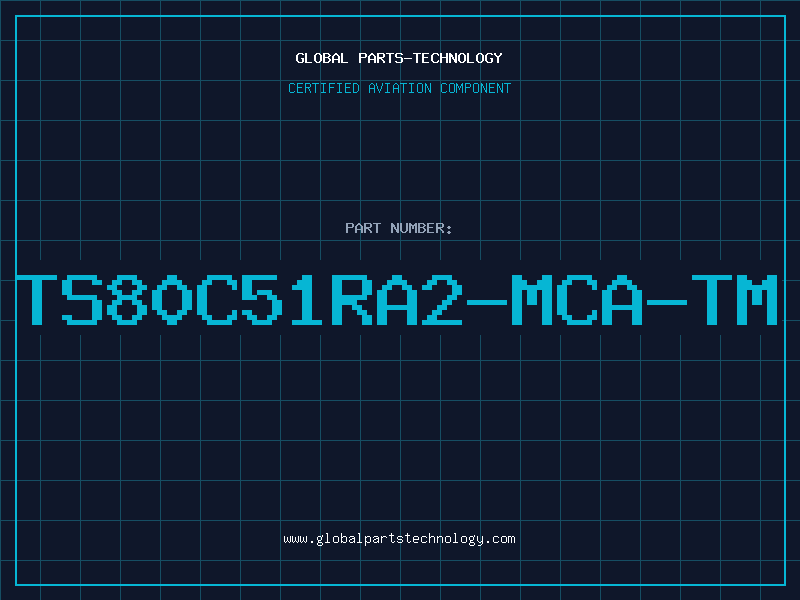 Aviation Part TS80C51RA2-MCA-TM