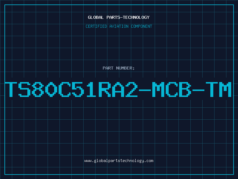 Aviation Part TS80C51RA2-MCB-TM
