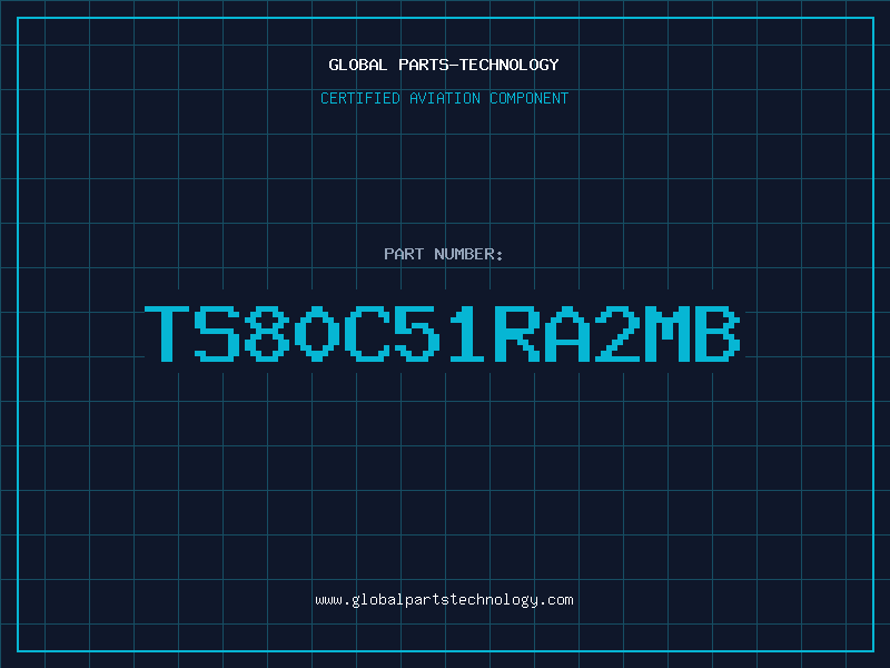 Aviation Part TS80C51RA2MB