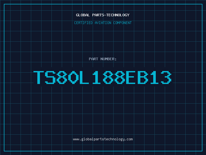 Aviation Part TS80L188EB13