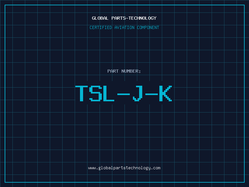 Aviation Part TSL-J-K