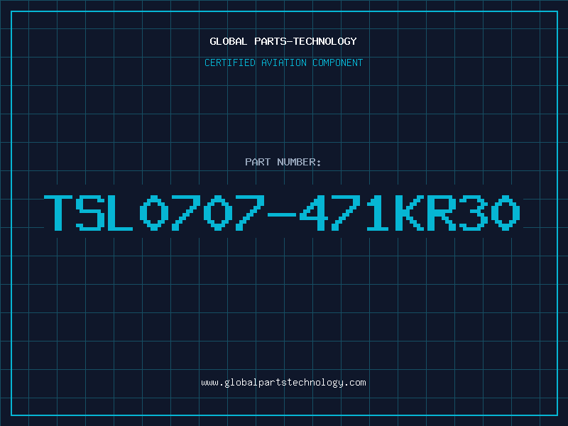 Aviation Part TSL0707-471KR30