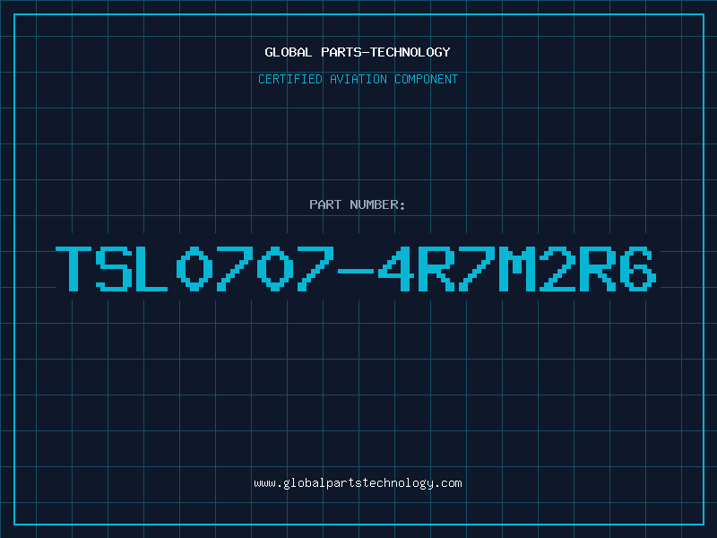 Aviation Part TSL0707-4R7M2R6