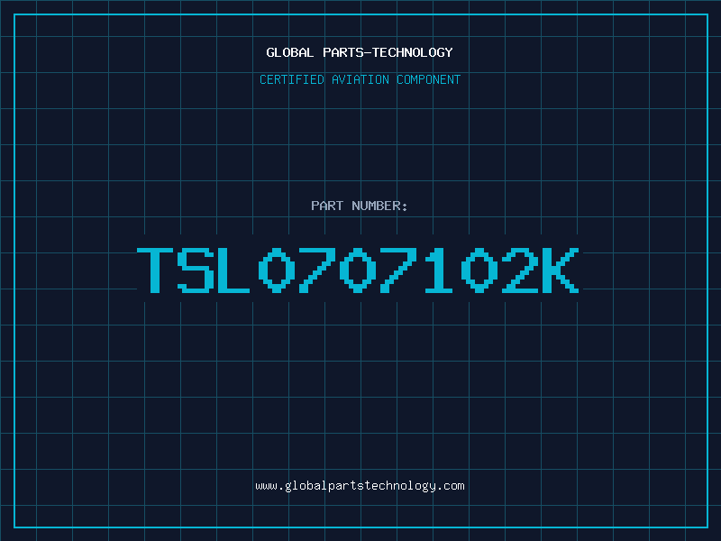 Aviation Part TSL0707102K