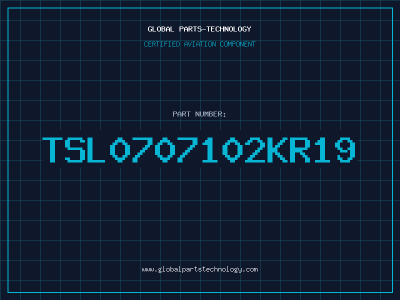 Aviation Part TSL0707102KR19