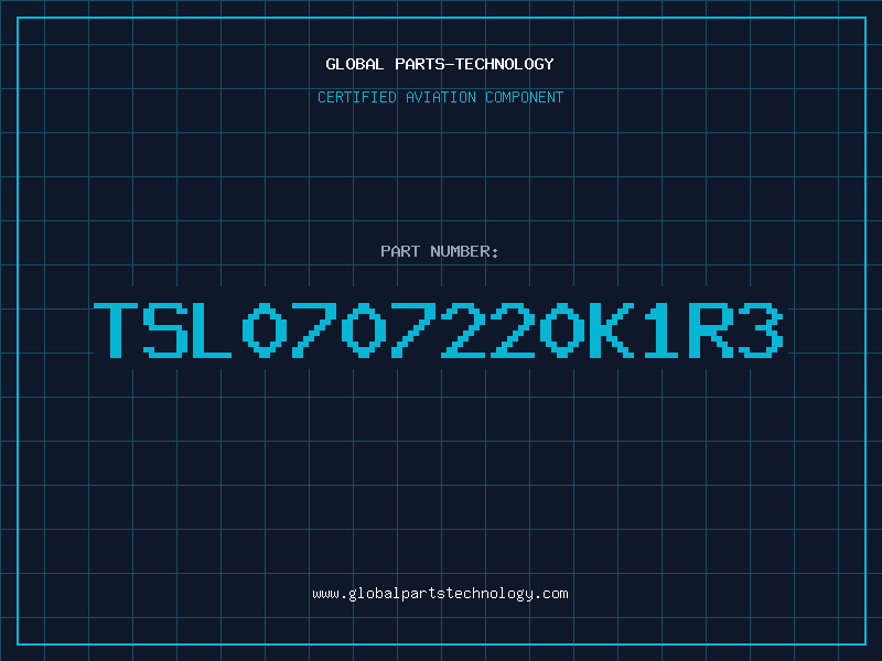Aviation Part TSL0707220K1R3