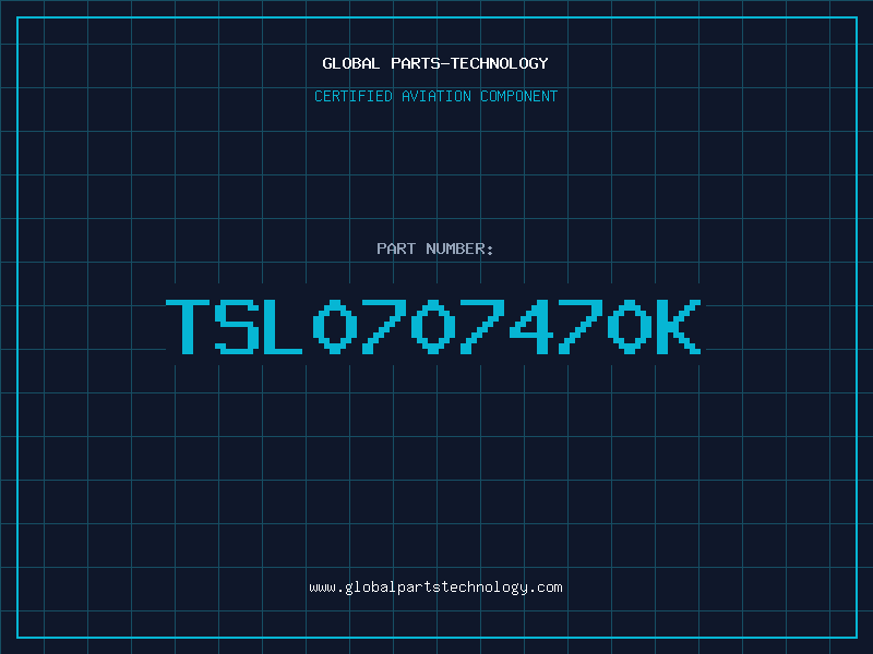 Aviation Part TSL0707470K