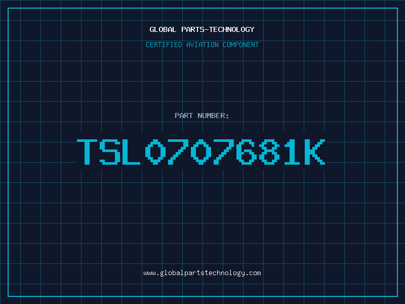 Aviation Part TSL0707681K