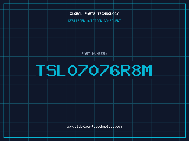 Aviation Part TSL07076R8M