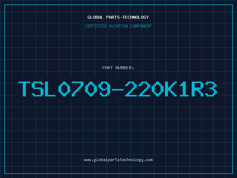 Aviation Part TSL0709-220K1R3