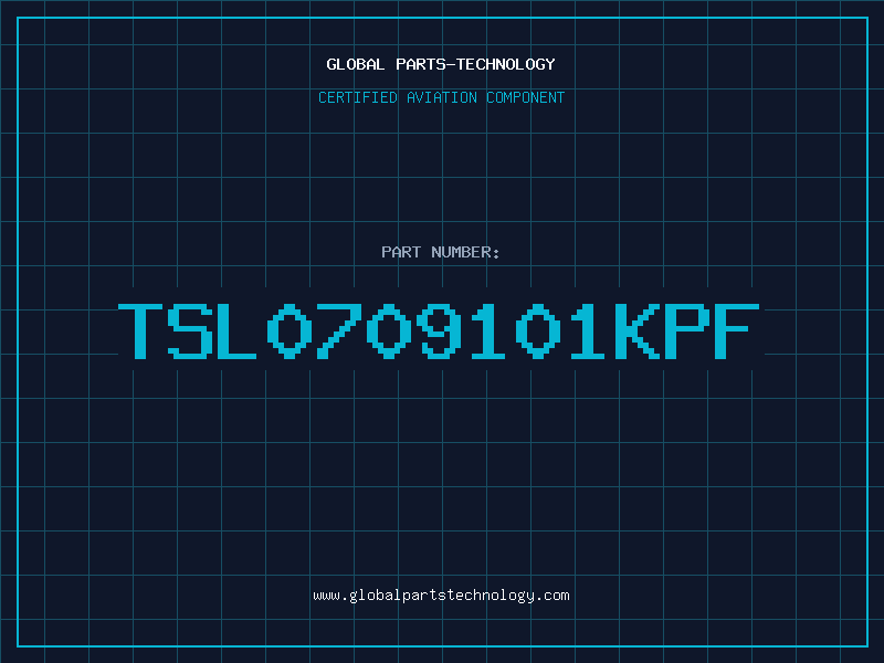 Aviation Part TSL0709101KPF