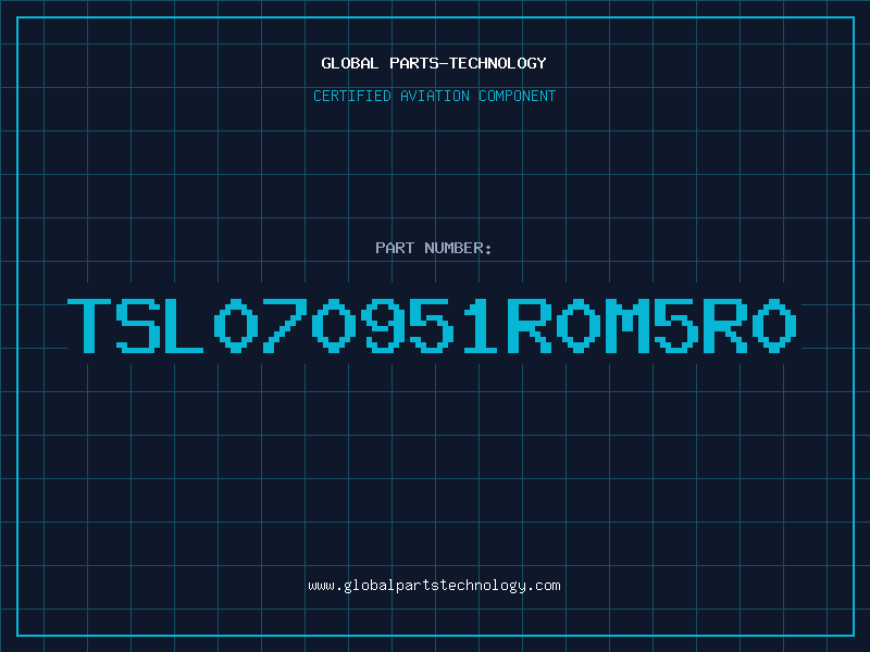 Aviation Part TSL070951R0M5R0