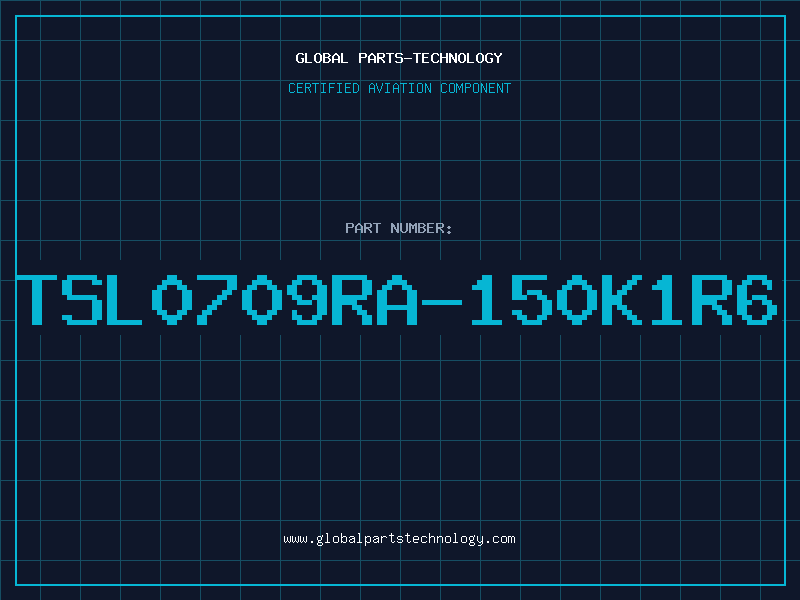 Aviation Part TSL0709RA-150K1R6