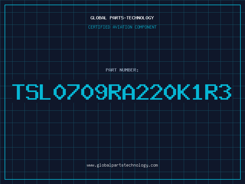 Aviation Part TSL0709RA220K1R3