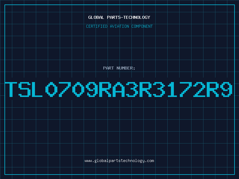 Aviation Part TSL0709RA3R3172R9