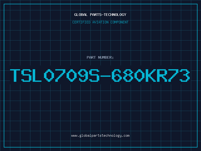 Aviation Part TSL0709S-680KR73