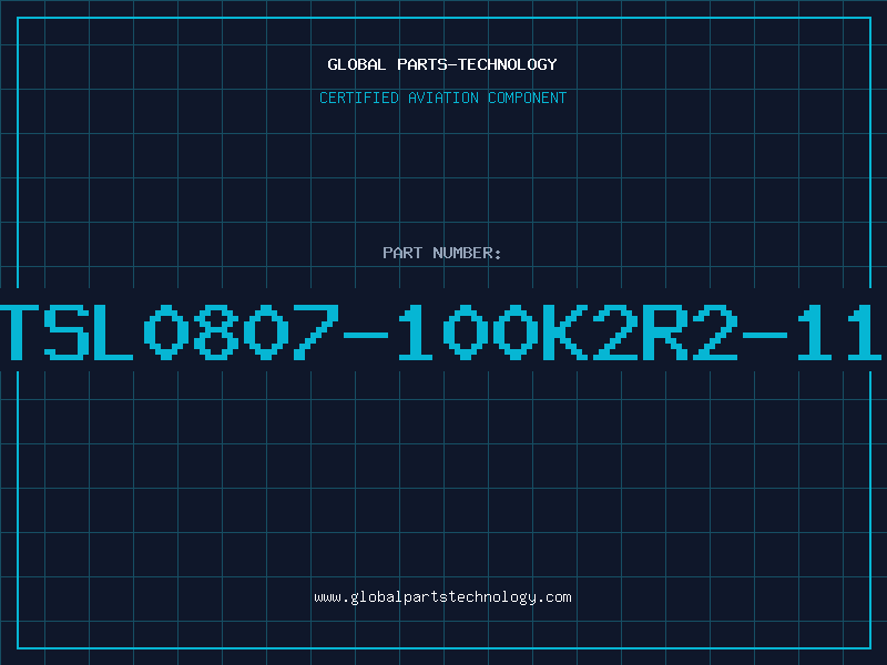Aviation Part TSL0807-100K2R2-11