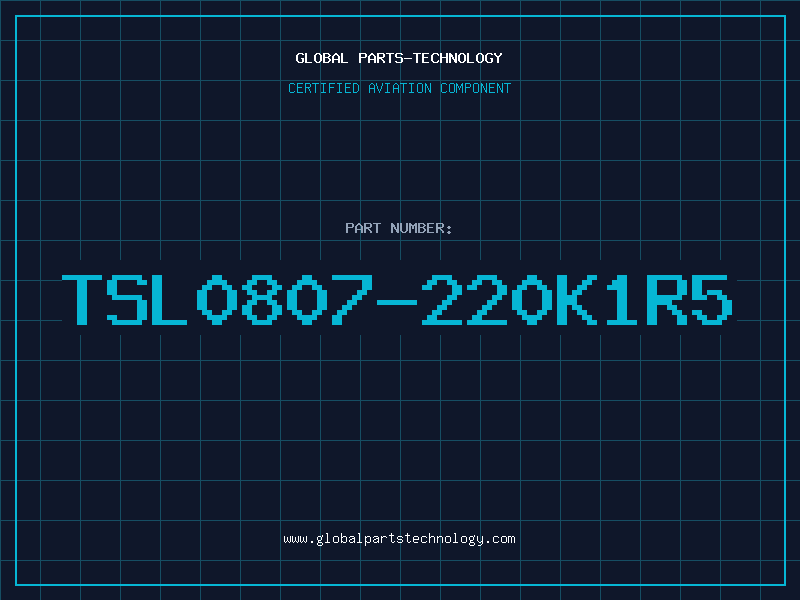 Aviation Part TSL0807-220K1R5
