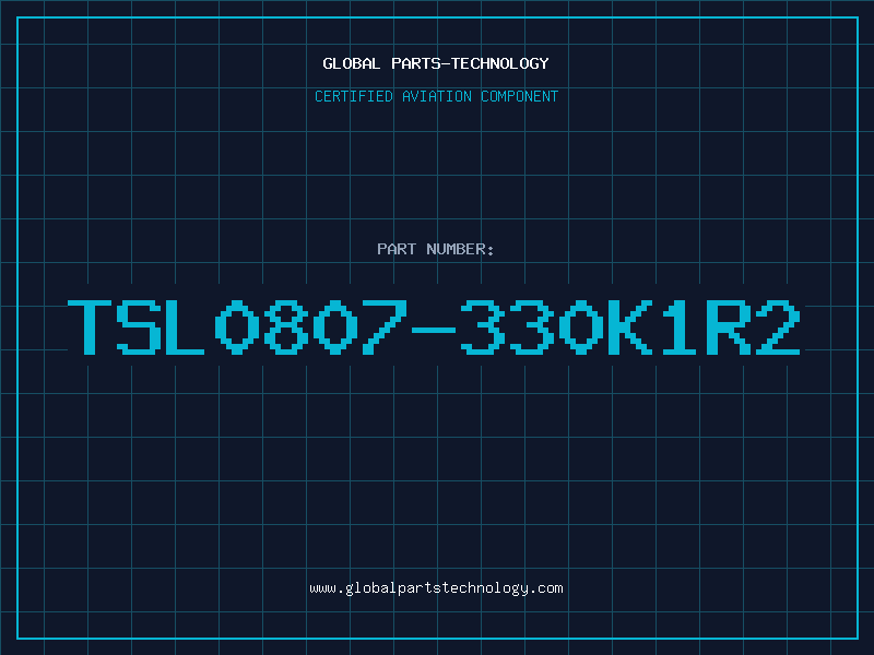 Aviation Part TSL0807-330K1R2