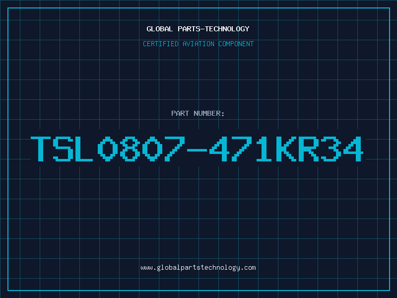 Aviation Part TSL0807-471KR34