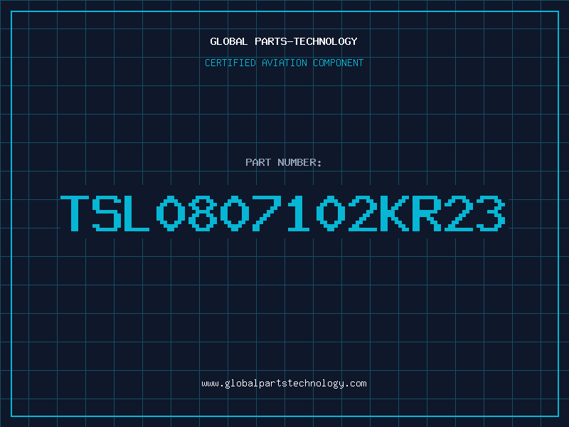 Aviation Part TSL0807102KR23