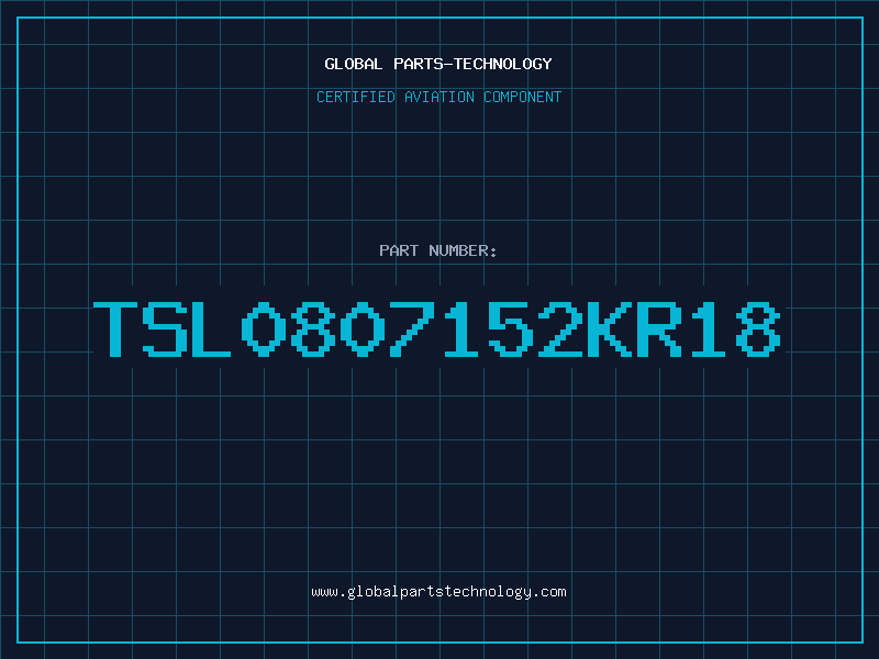 Aviation Part TSL0807152KR18