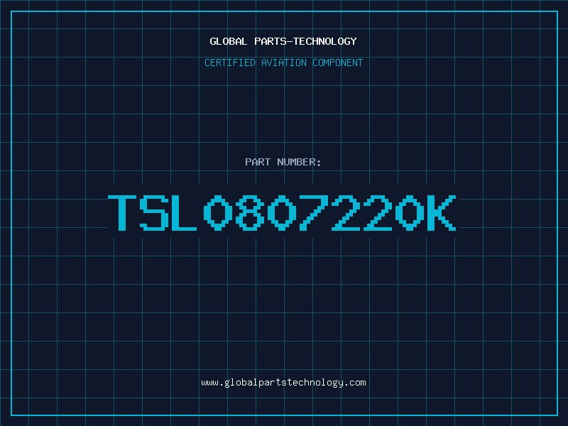 Aviation Part TSL0807220K