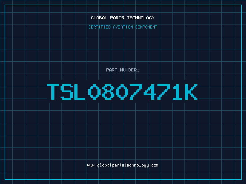 Aviation Part TSL0807471K