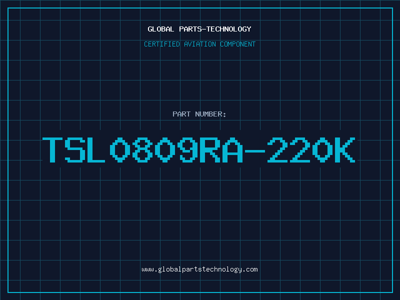 Aviation Part TSL0809RA-220K