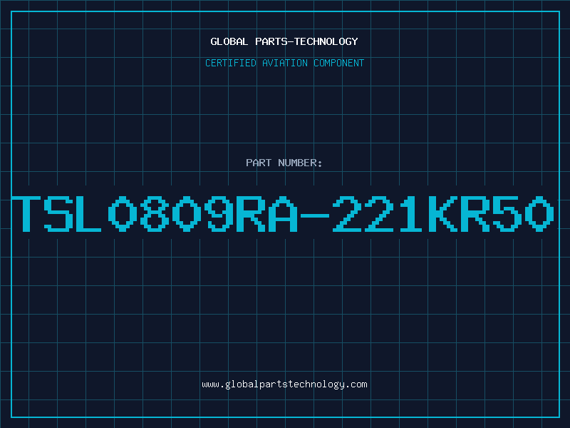 Aviation Part TSL0809RA-221KR50