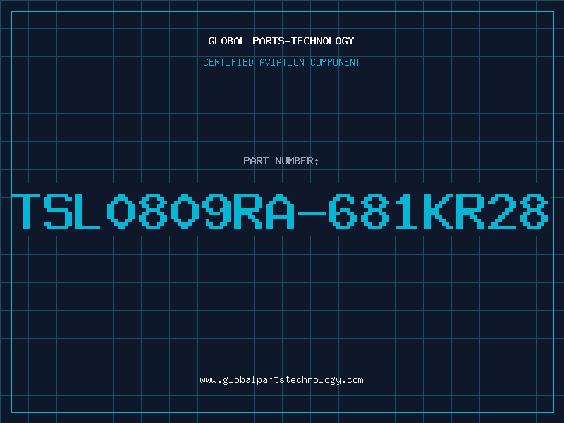 Aviation Part TSL0809RA-681KR28