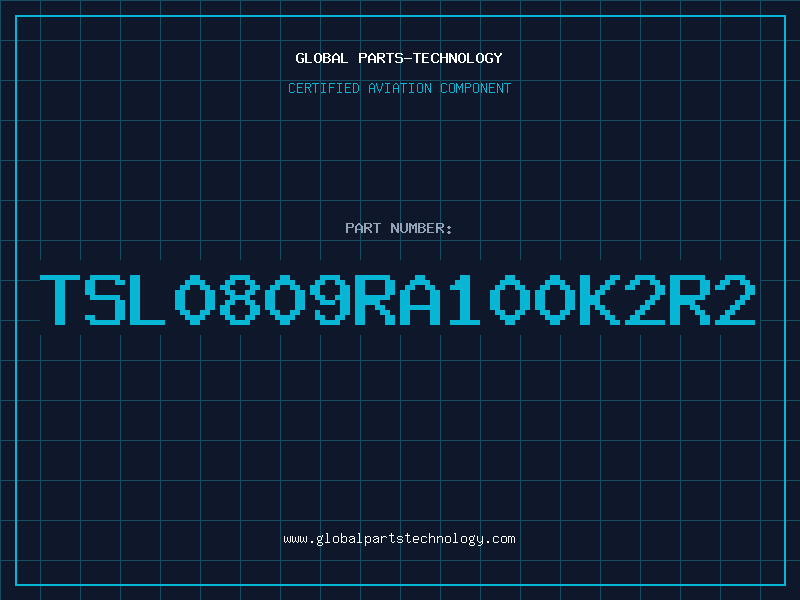 Aviation Part TSL0809RA100K2R2