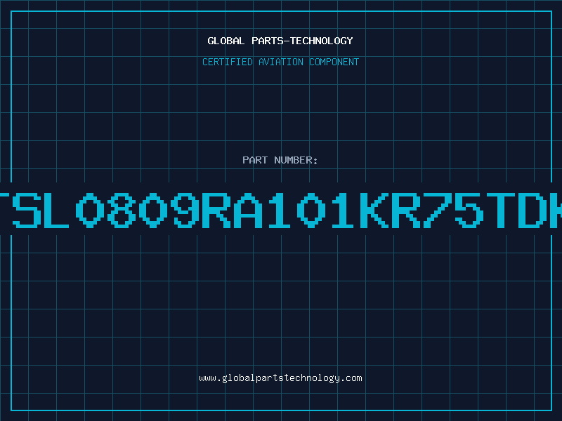 Aviation Part TSL0809RA101KR75TDK