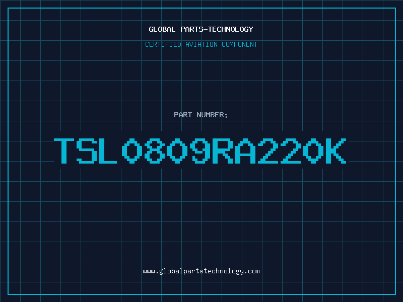 Aviation Part TSL0809RA220K