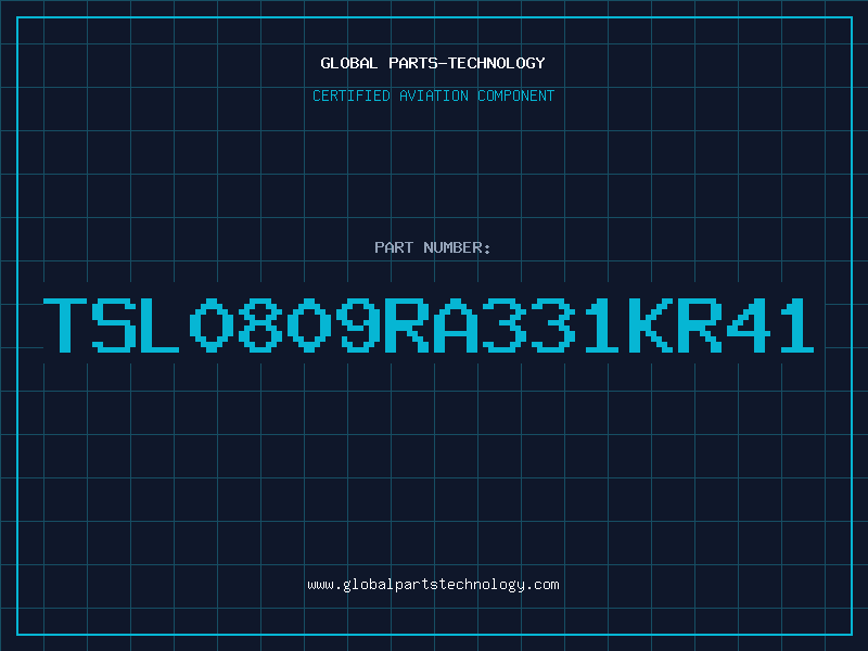 Aviation Part TSL0809RA331KR41