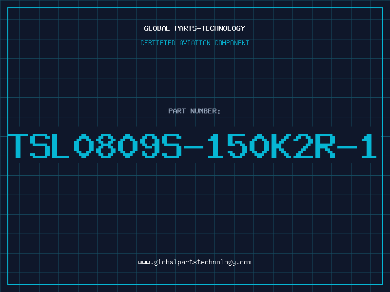 Aviation Part TSL0809S-150K2R-1