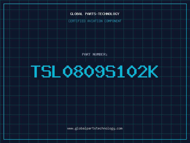 Aviation Part TSL0809S102K