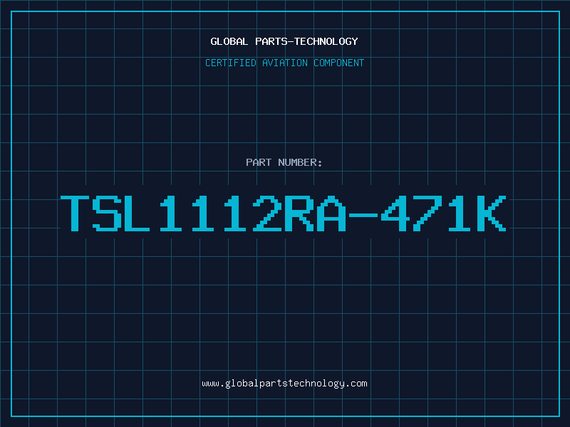 Aviation Part TSL1112RA-471K