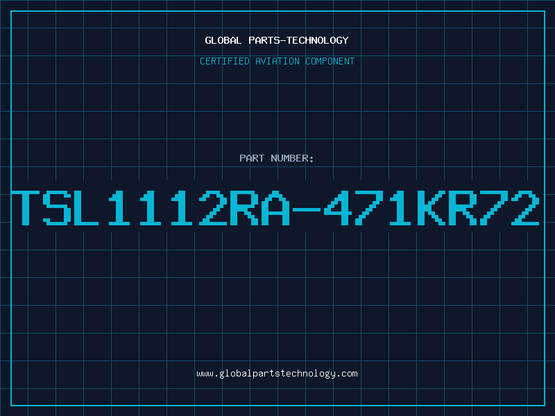 Aviation Part TSL1112RA-471KR72