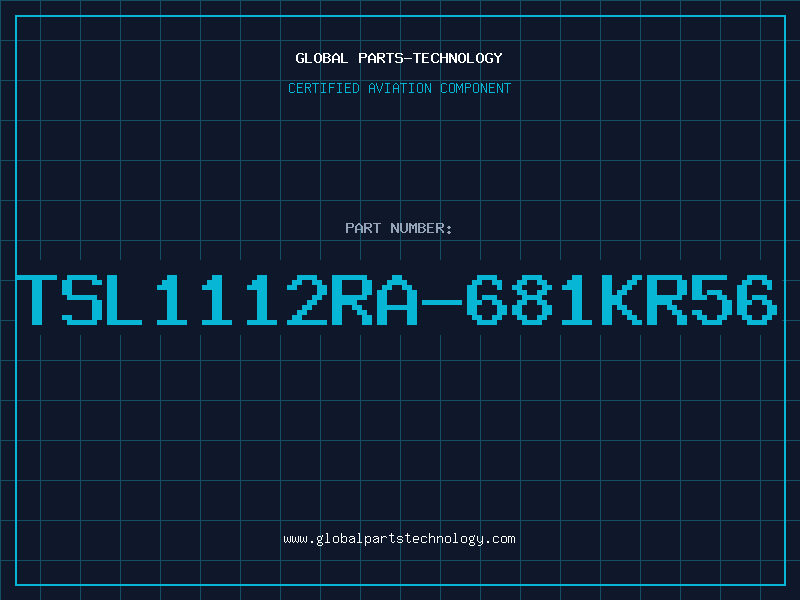 Aviation Part TSL1112RA-681KR56