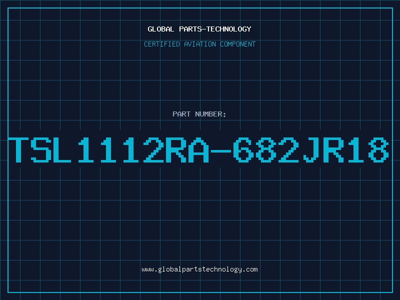 Aviation Part TSL1112RA-682JR18
